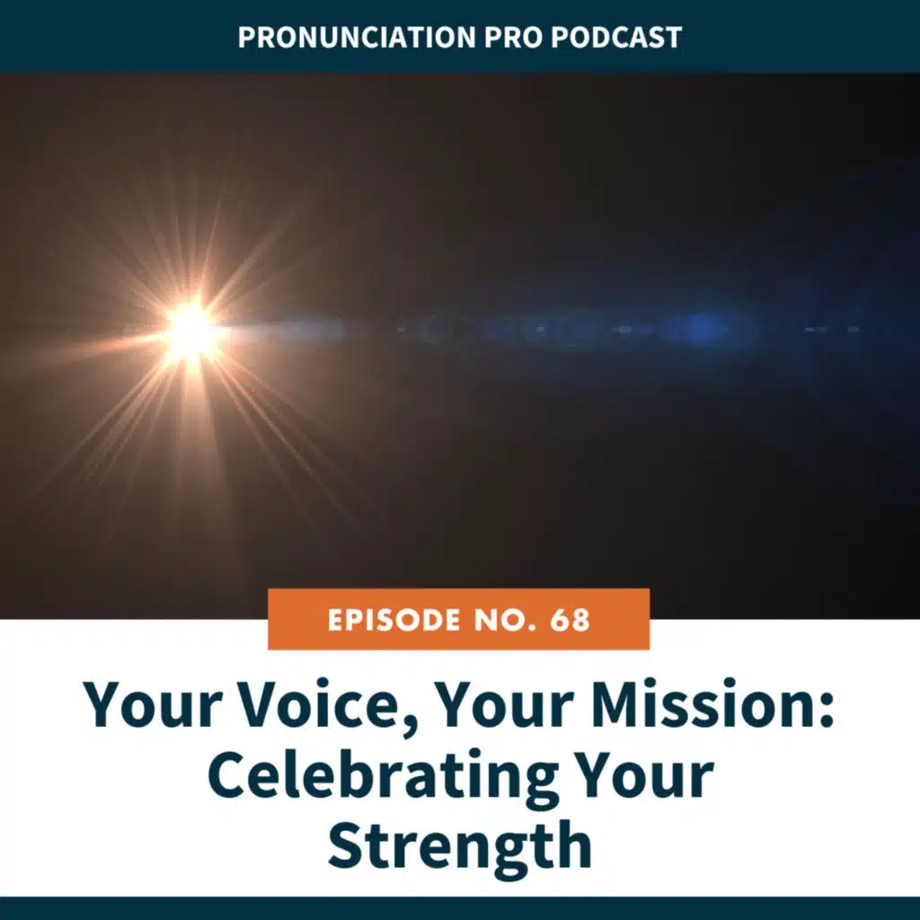68: Your Voice, Your Mission: Celebrating Your Strength