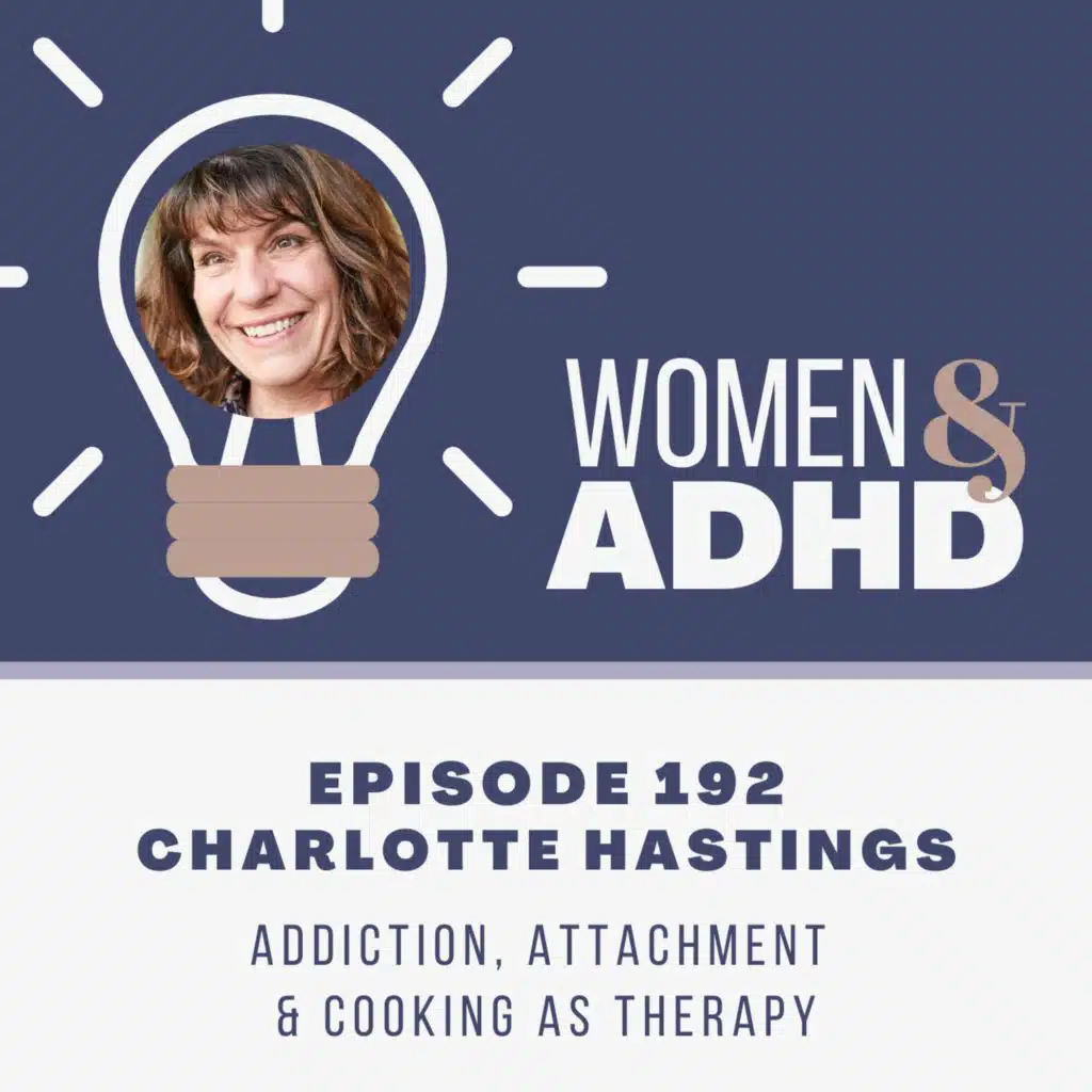Charlotte Hastings: Addiction, attachment & cooking as therapy