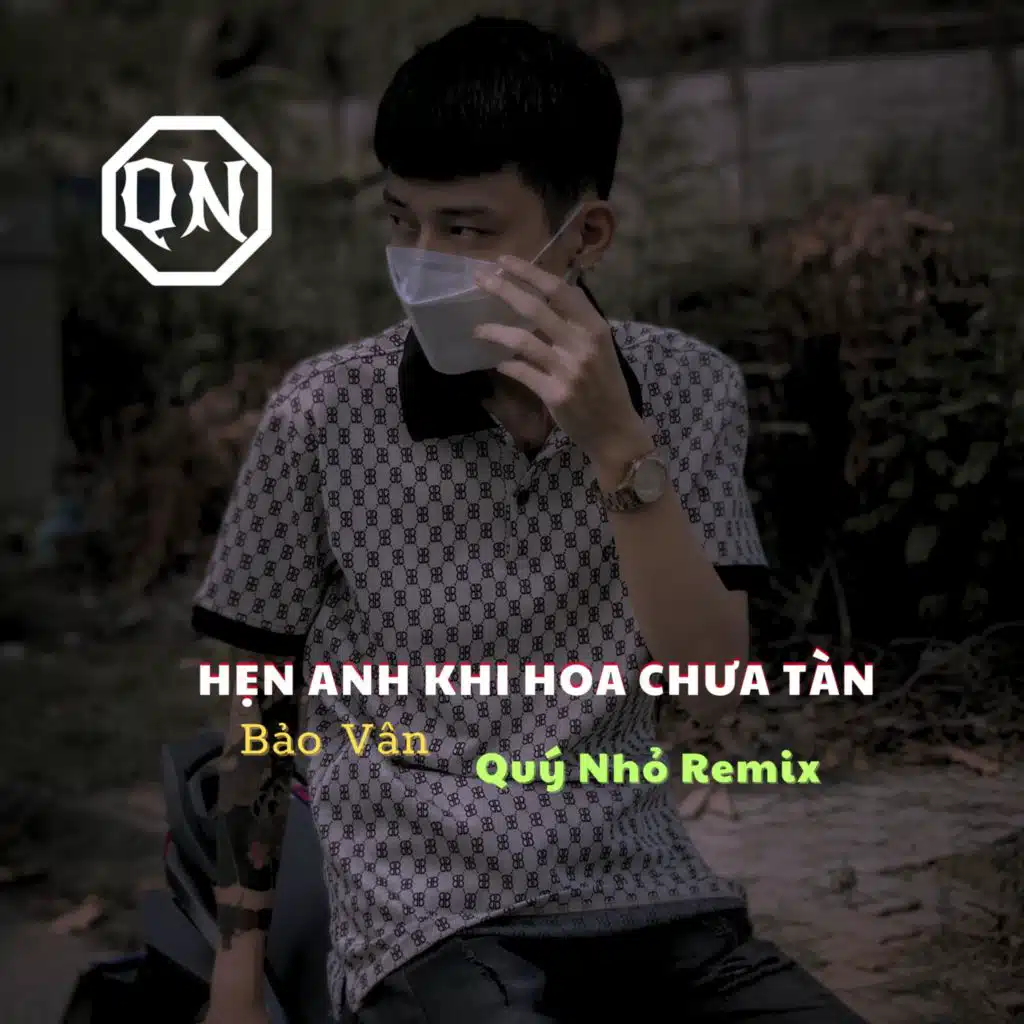 Hẹn Anh Khi Hoa Chưa Tàn (Remix) [feat. Quý Nhỏ]