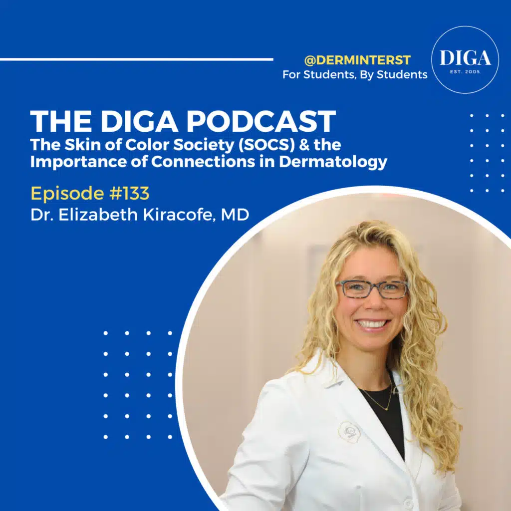 #133: The Skin of Color Society (SOCS) & the Importance of Connections in Dermatology with Dr. Elizabeth Kiracofe