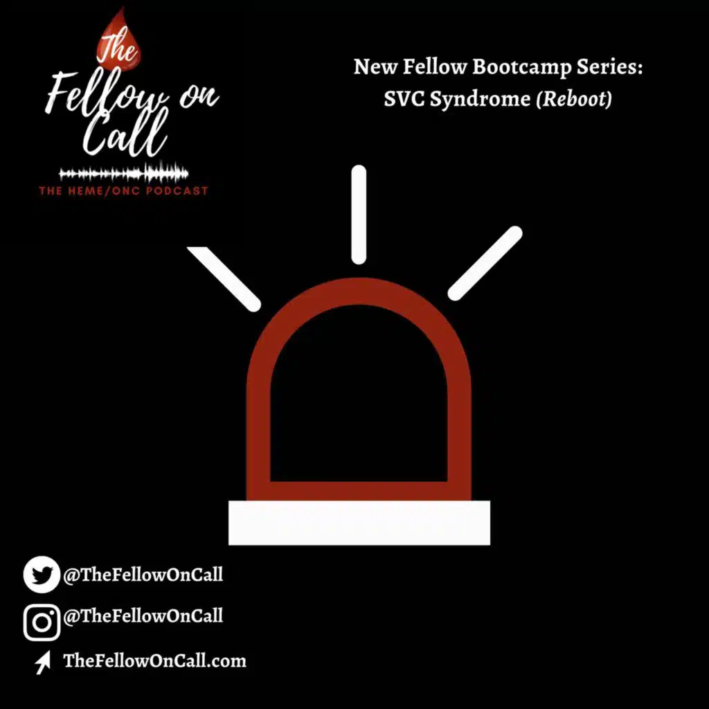 New Fellow Bootcamp Series: SVC Syndrome