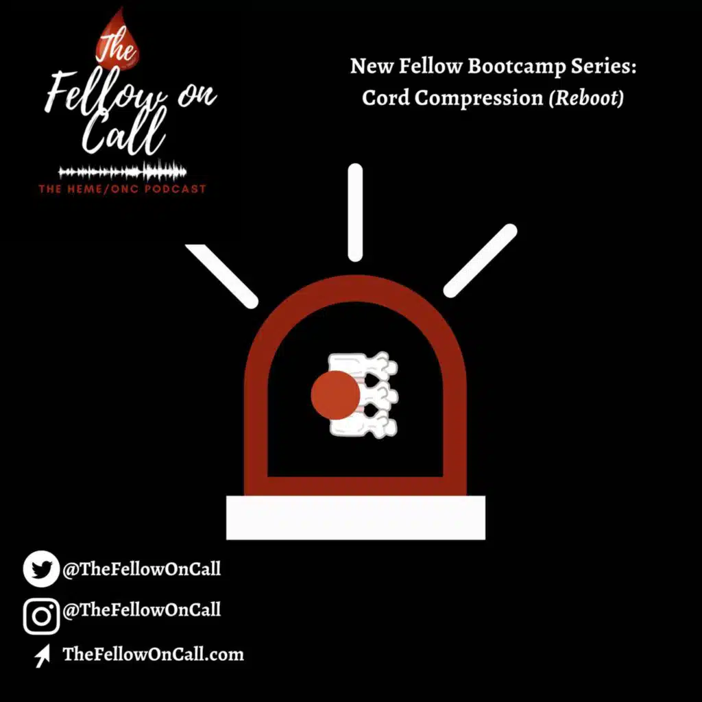 New Fellow Bootcamp Series: Cord compression