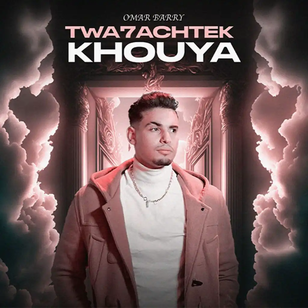 Twa7achtek Khouya