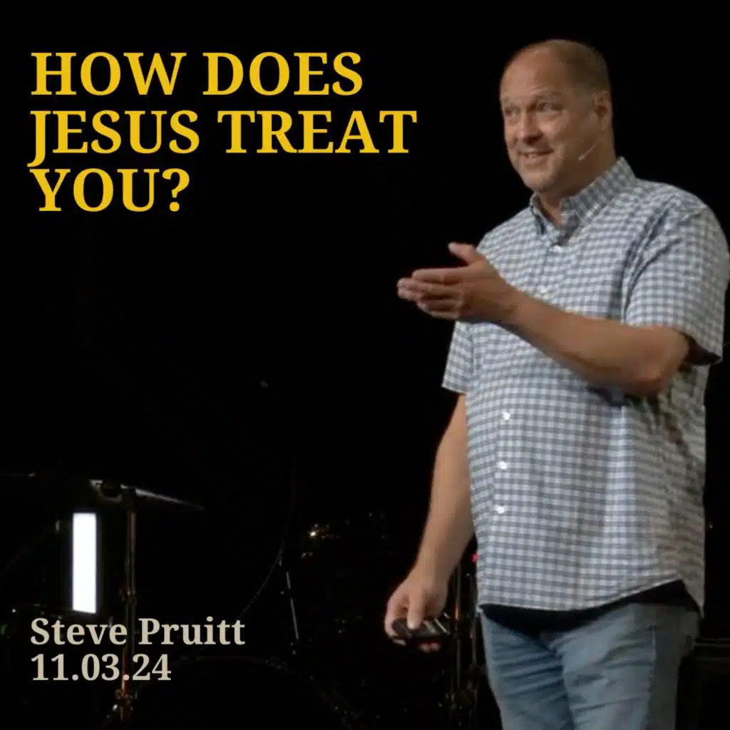 How Does Jesus Treat You?