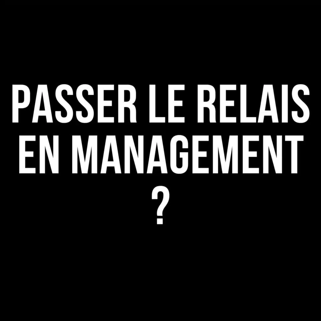 Passer le relais en management avec Jacky Letzelter - 435