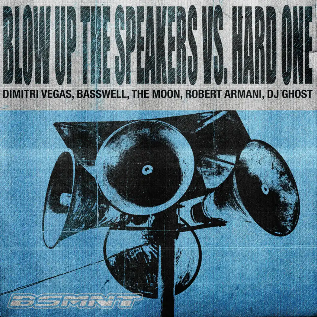 Blow Up The Speakers vs. Hard One (feat. Robert Armani & Dj Ghost)