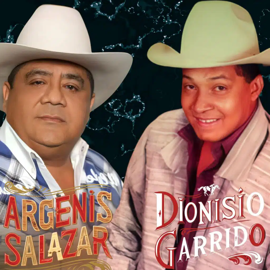 Argenis Salazar & Dionisio Garrido