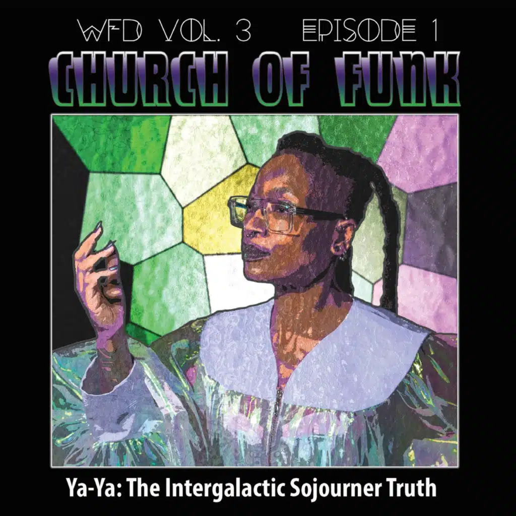 Ya-Ya: The Intergalactic Sojourner Truth