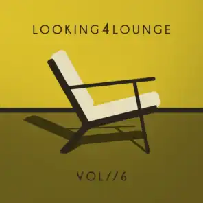 Looking 4 Lounge - Vol. 6