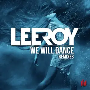 We Will Dance (Remixes)