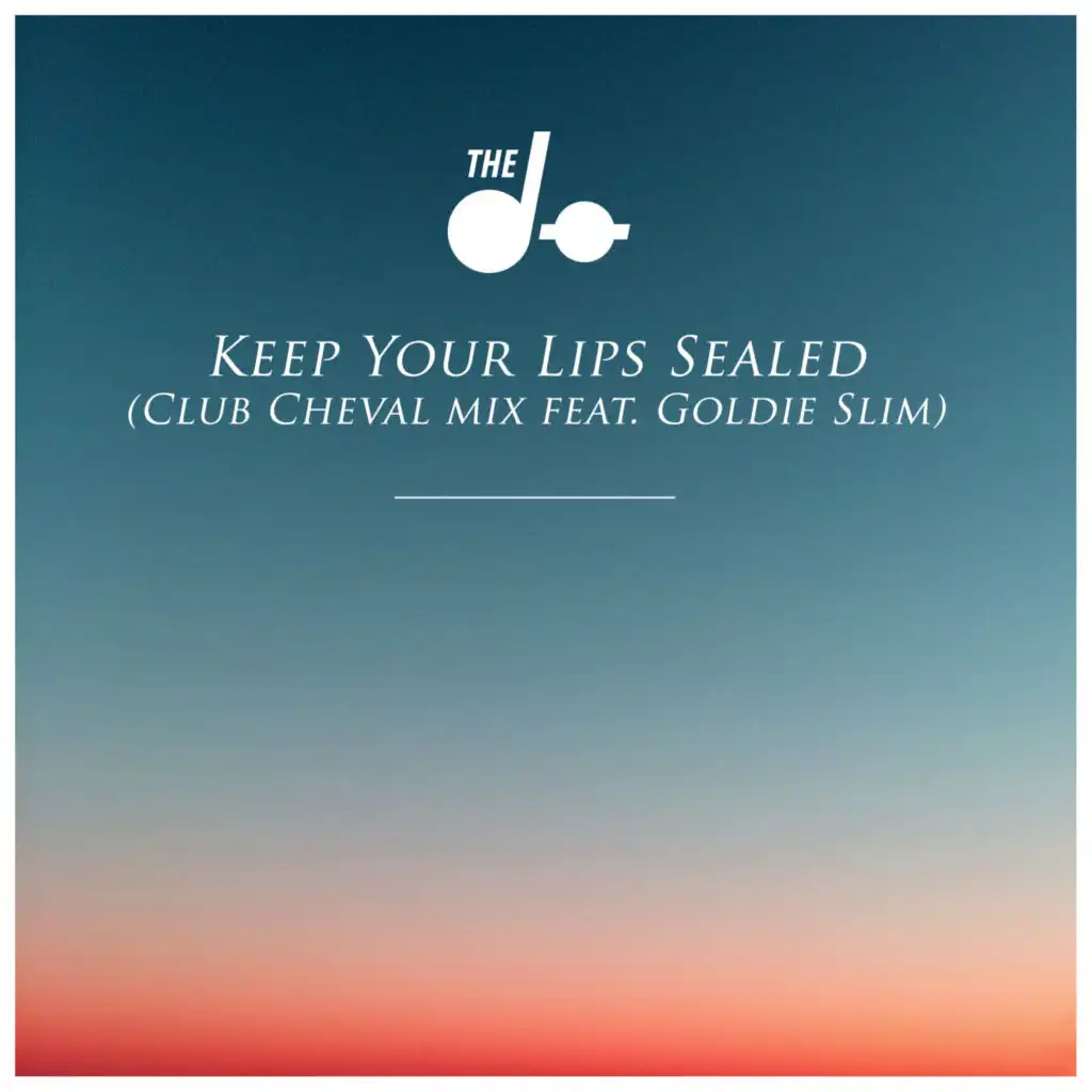 Keep Your Lips Sealed (Club Cheval Remix) [feat. Goldie Slim]