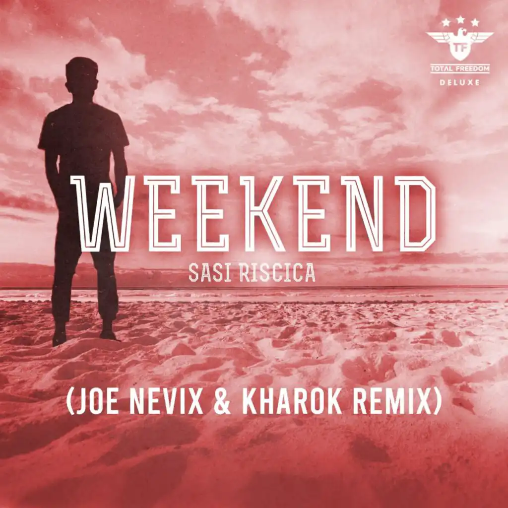 Weekend (Joe Nevix, Kharok Remix)