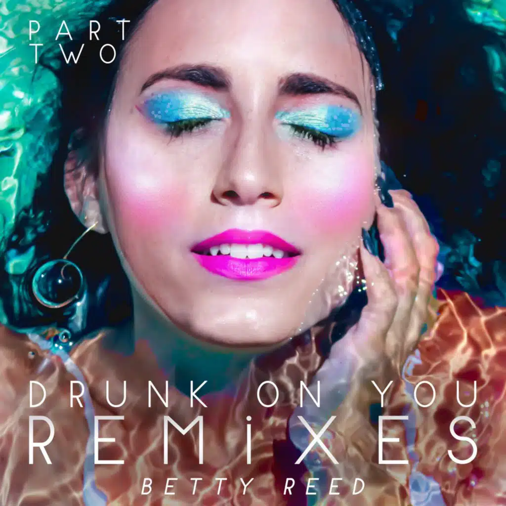 Drunk On You (Part Two)