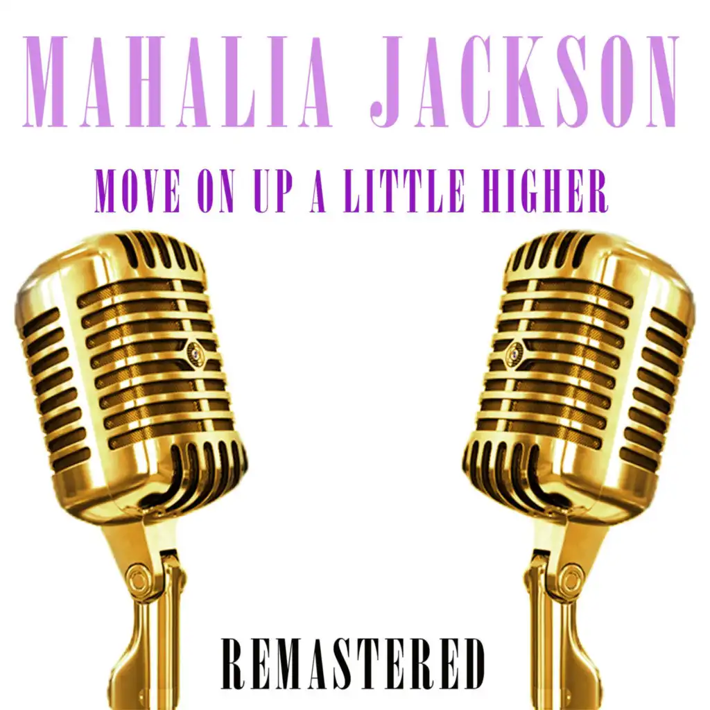 Move On Up a Little Higher (Remastered)