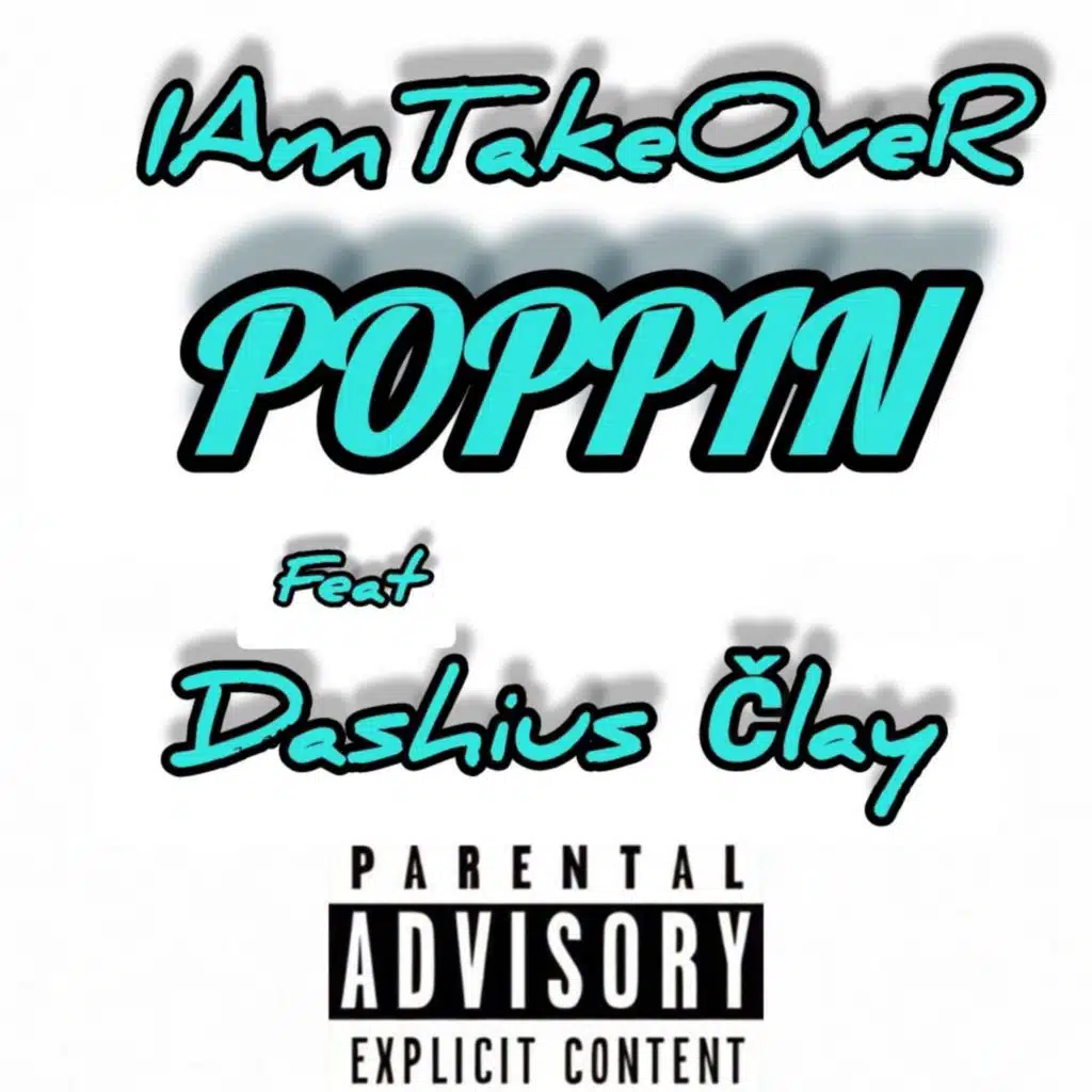 Poppin (feat. Dashius Clay)