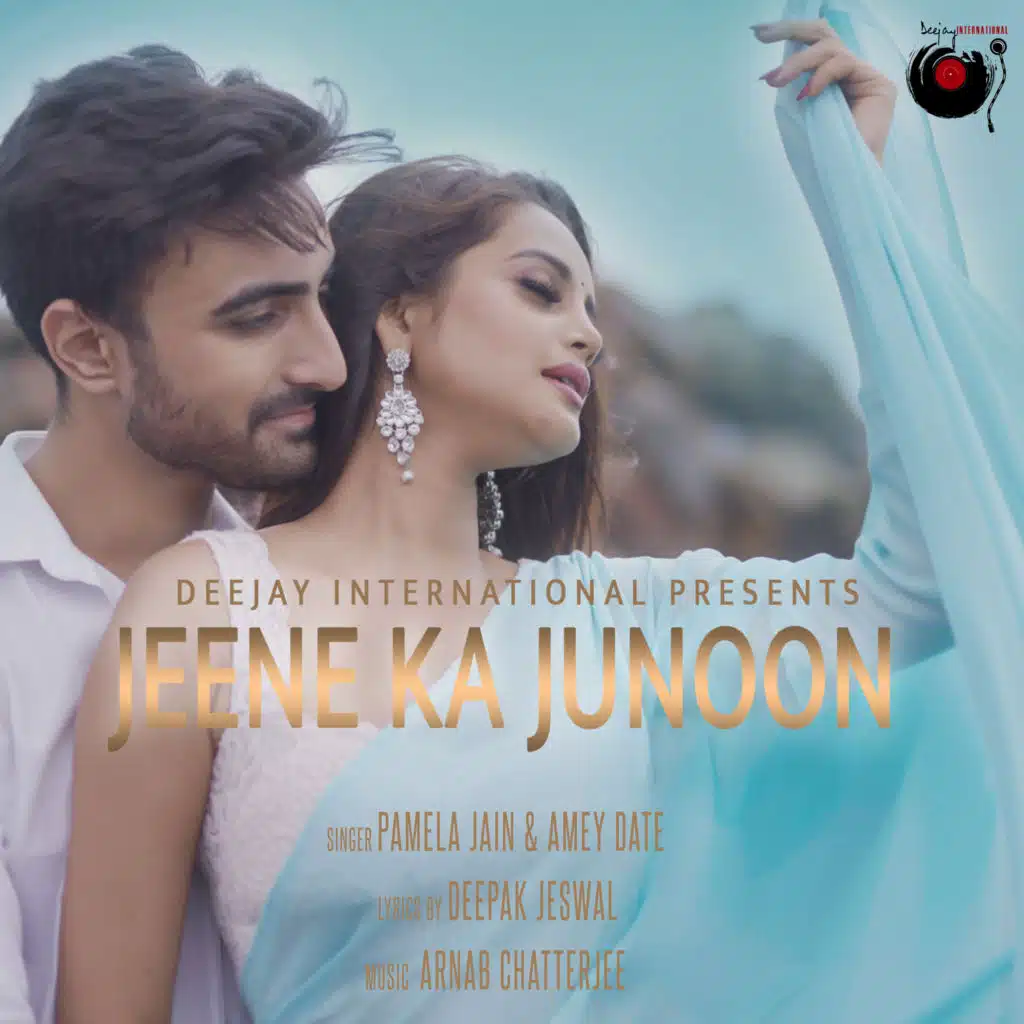Jeene Ka Junoon (feat. Pamela Jain, Amey Date & Arnab Chatterjee)