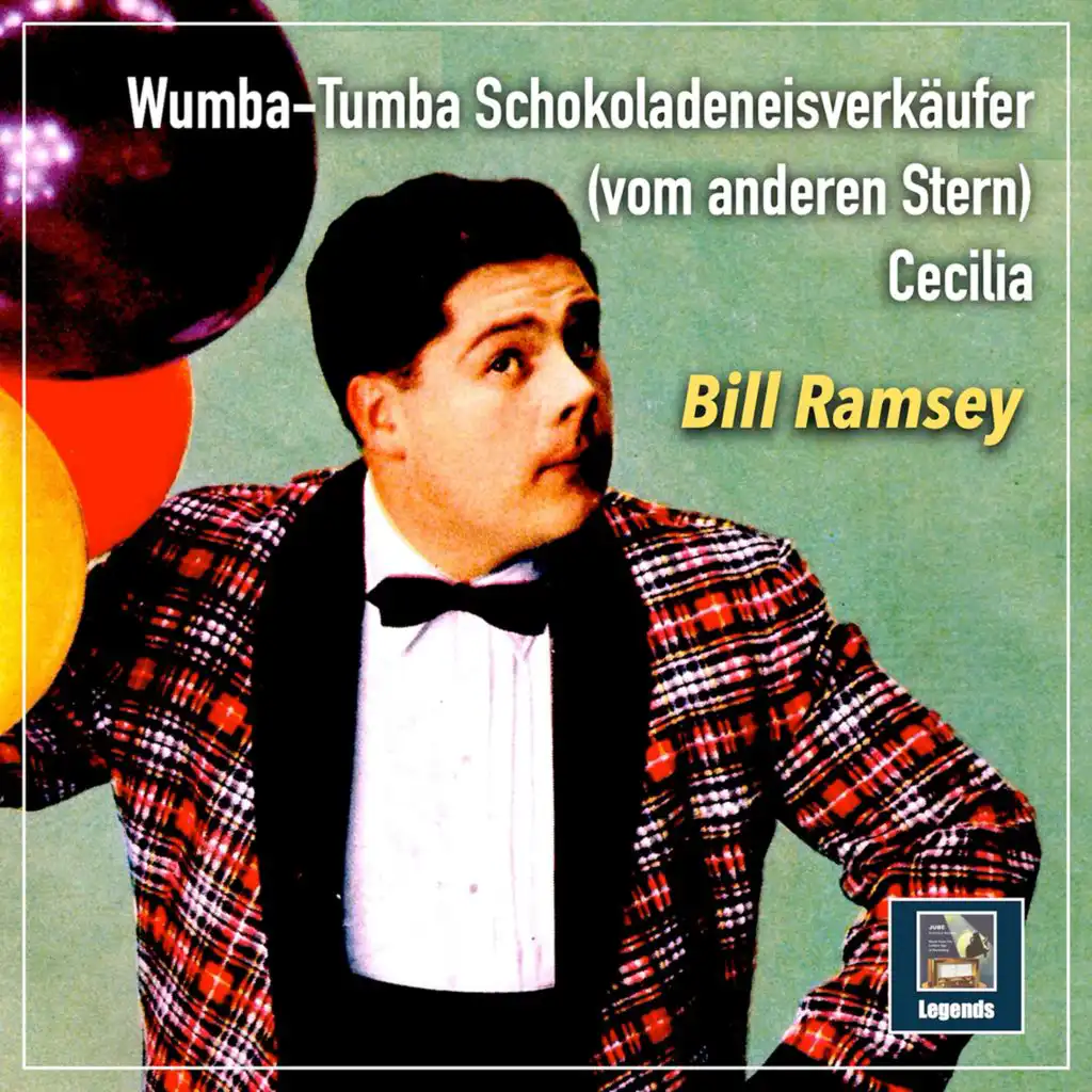 Bill Ramsey singt: Cecilia & Wumba - Tumba - Schokoladeneisverkäufer (vom anderen Stern)