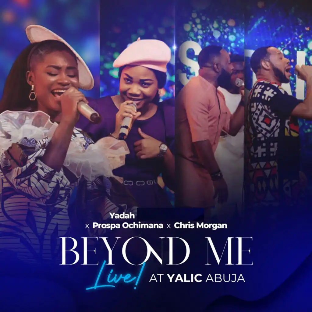 Beyond Me (Live at YALIC, Abuja)