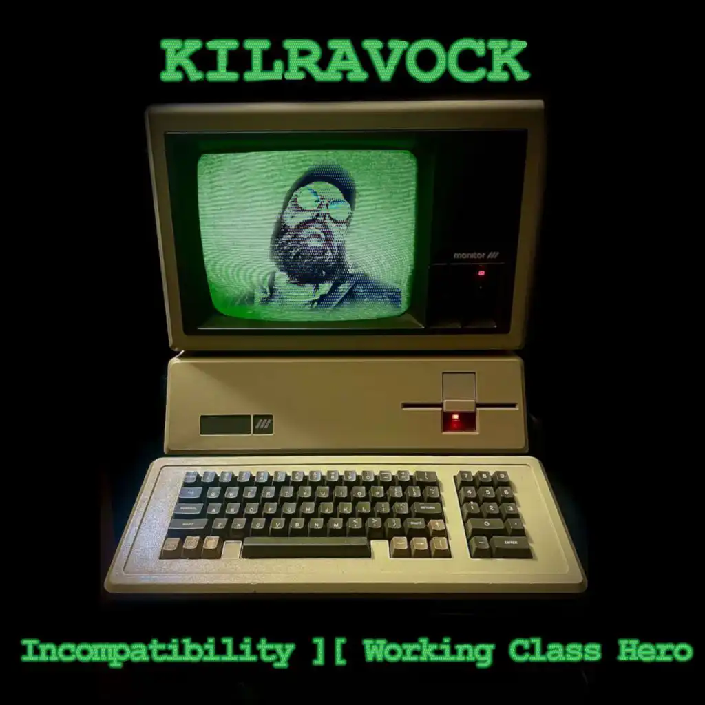 Incompatibility / Working Class Hero