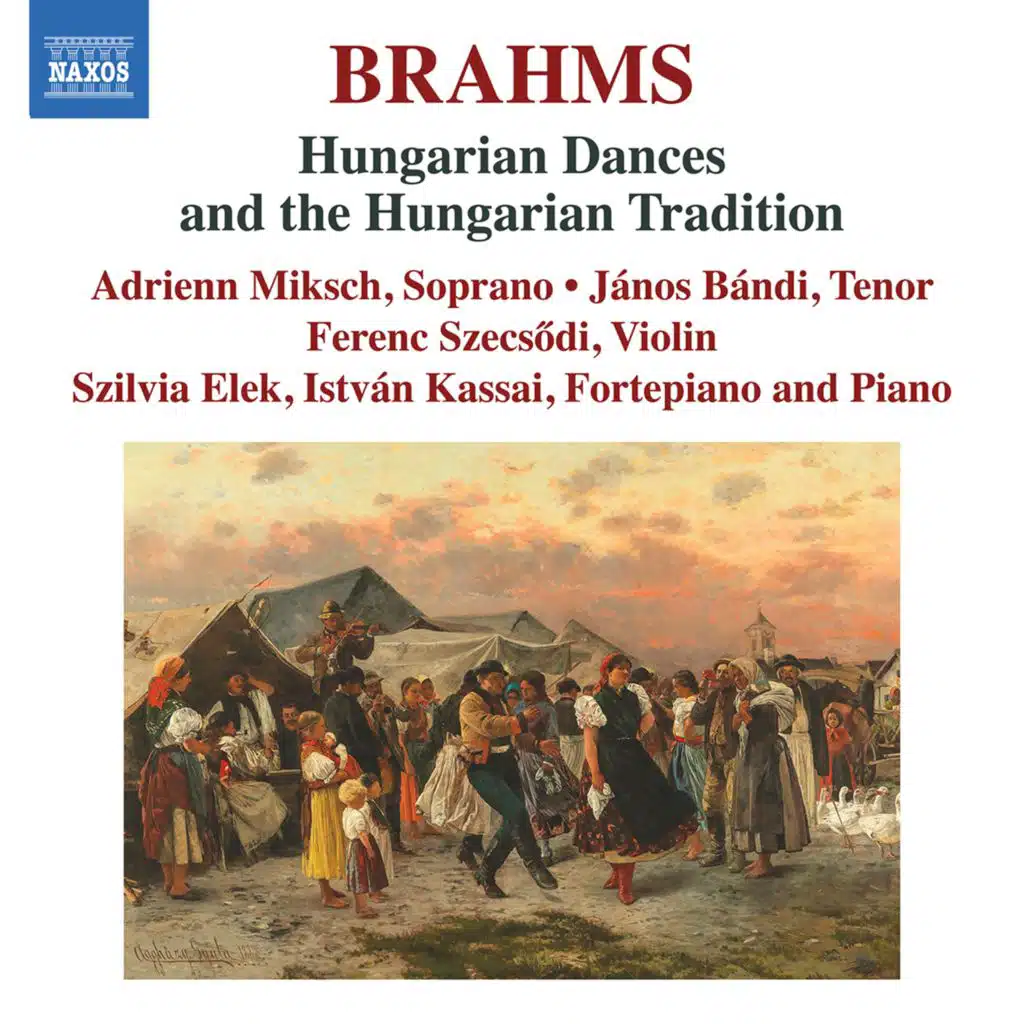 Brahms: Hungarian Dances & The Hungarian Tradition