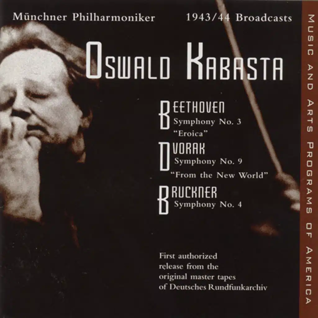 Beethoven: Symphony No. 3 / Dvorak: Symphony No. 9 / Bruckner: Symphony No. 4 (Kabasta) (1943-1944)