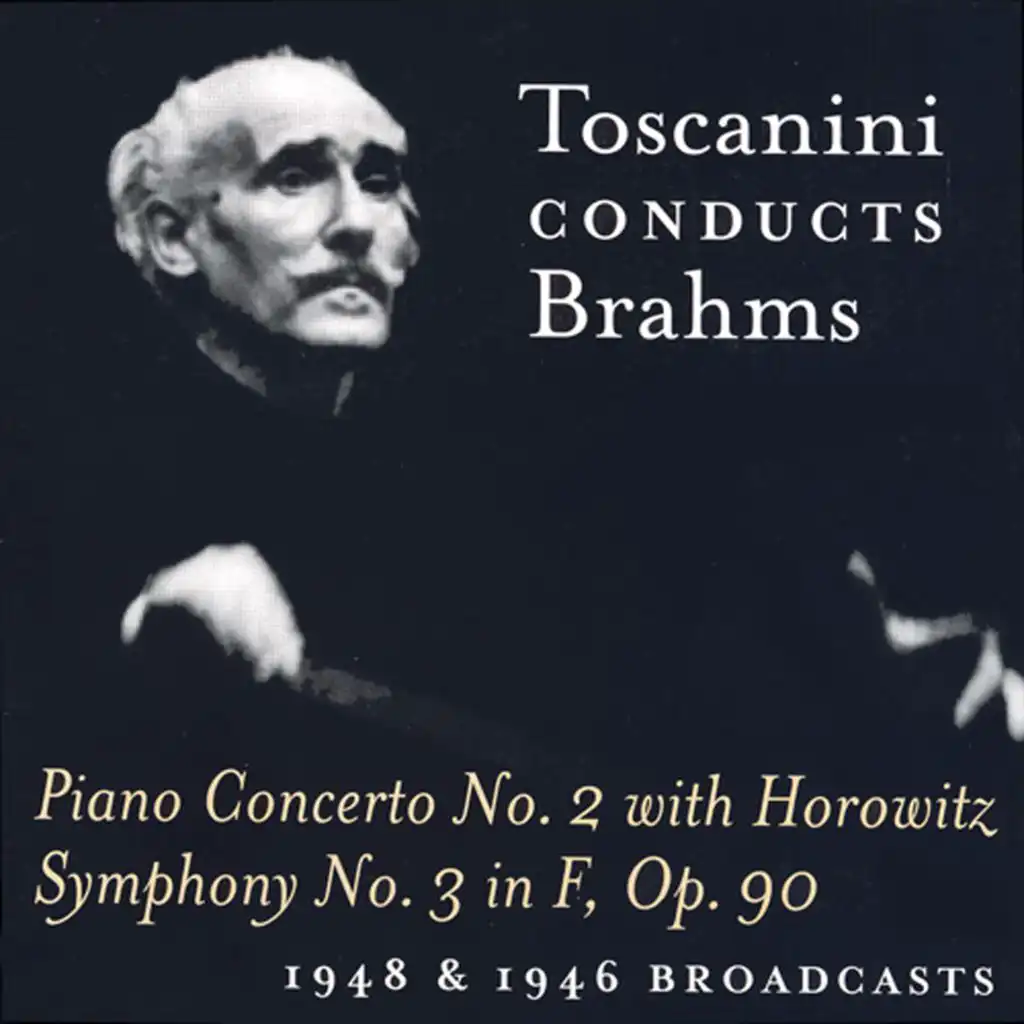 Brahms: Piano Concerto No. 2 / Symphony No. 3 (Toscanini) (1946, 1948)