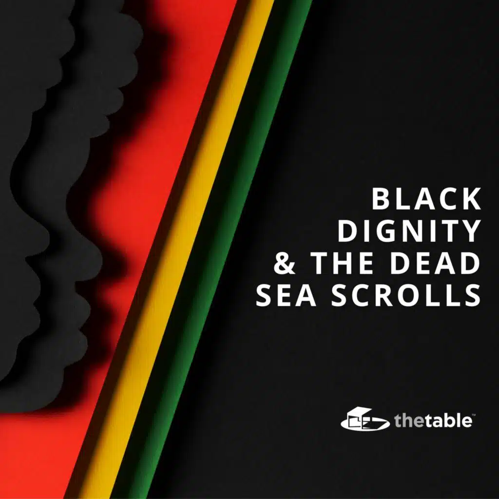 Black Dignity and the Dead Sea Scrolls
