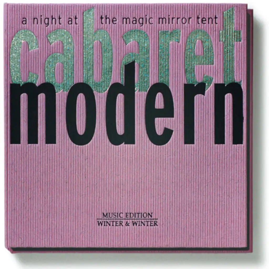 Cabaret Modern: Night at the Magic Mirror Tent