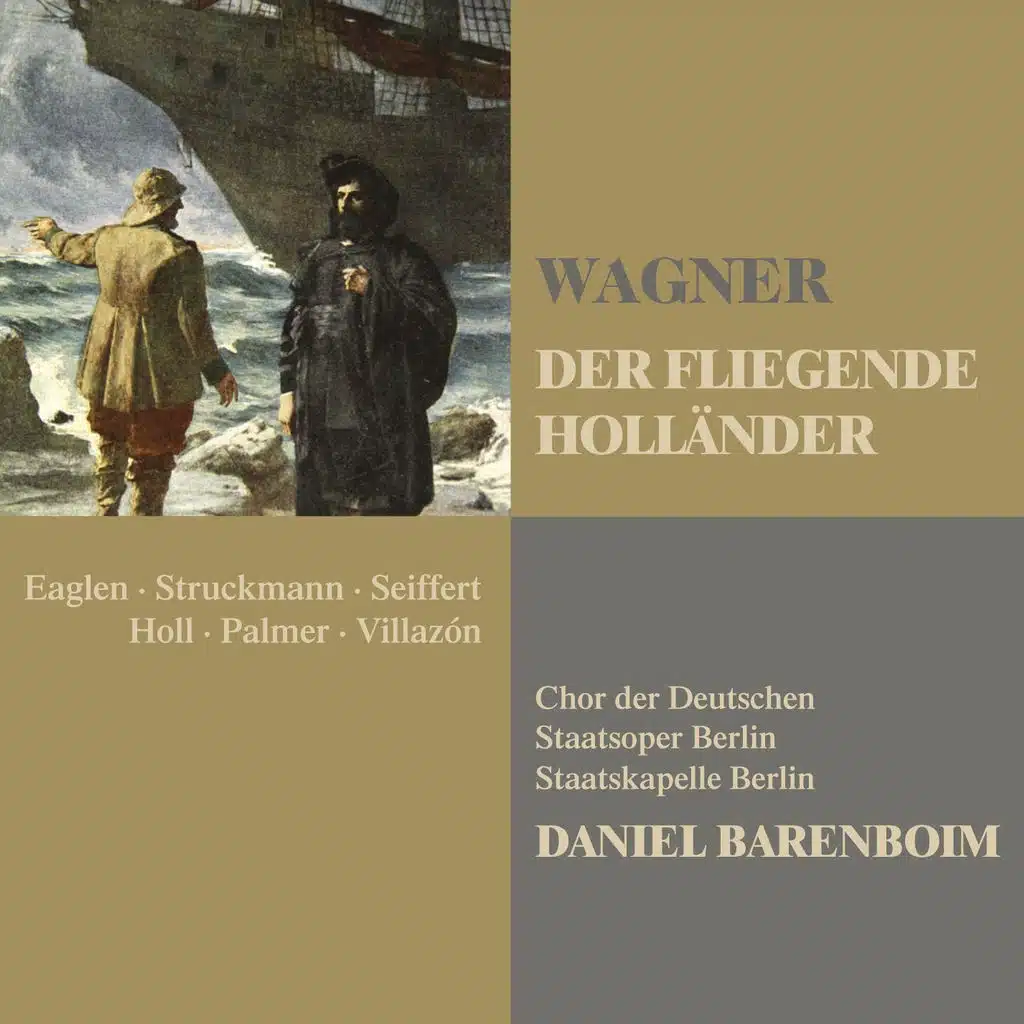 Der fliegende Holländer (The Flying Dutchman), Act 3: "Verloren! Ach! verloren!" (Dutchman, Erik, Senta, Daland, Mary, Chorus) [ft. Peter Seiffert, Staatskapelle Berlin, Robert Holl, Jane Eaglen, Felicity Palmer, Chor der Deutschen Staatsoper Berlin & Fal