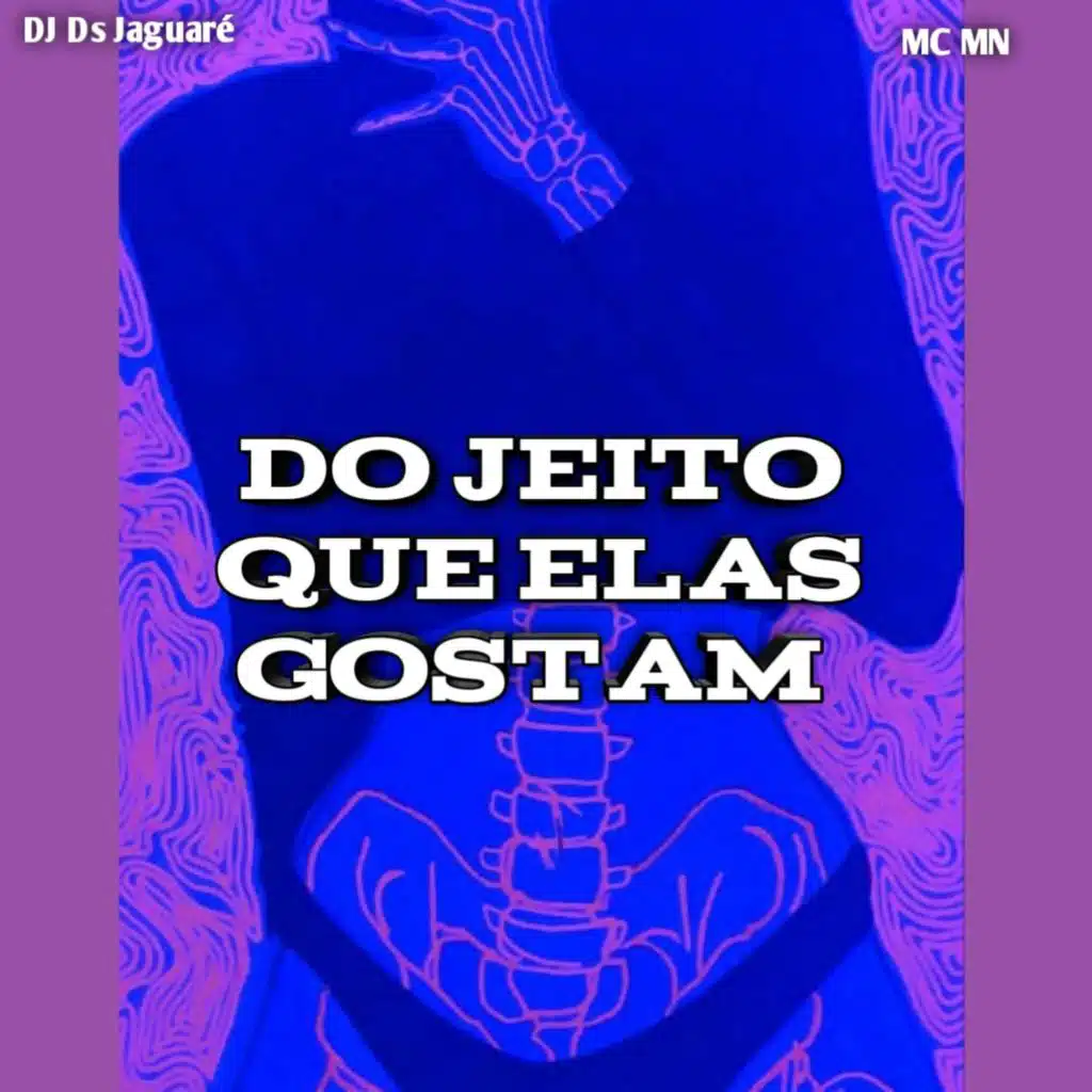 Do jeito que elas gostam (MC MN)