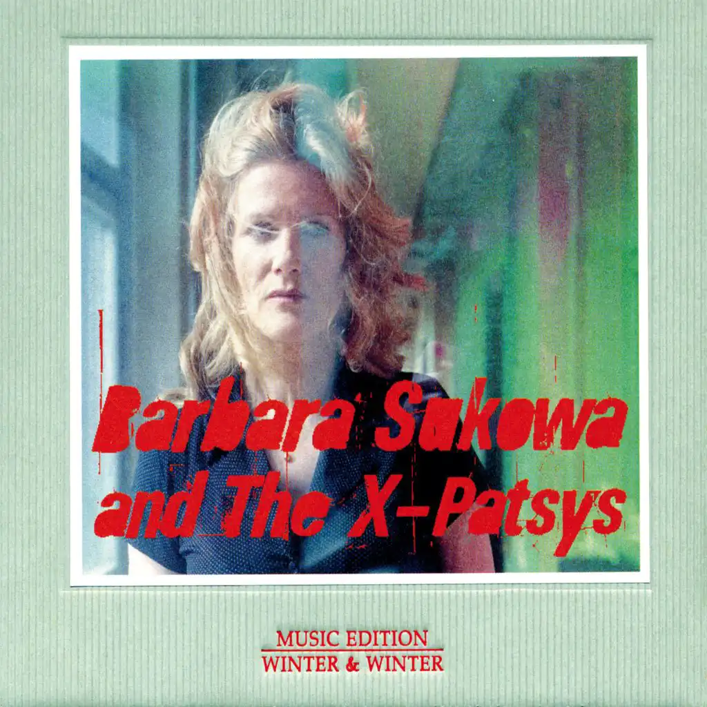 Barbara Sukowa & The X-Patsys