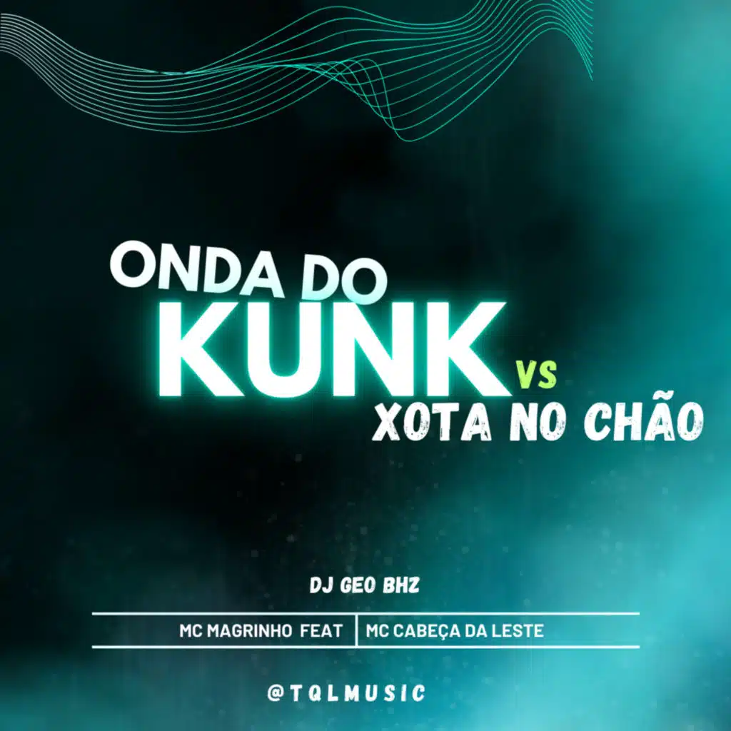 Onda do Kunk Vs Xota no Chão
