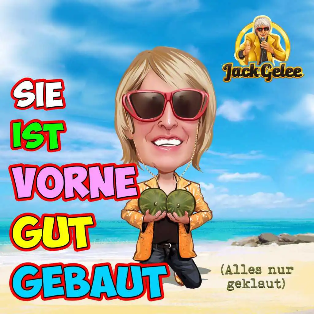 Sie ist vorne gut gebaut (Alles nur geklaut)