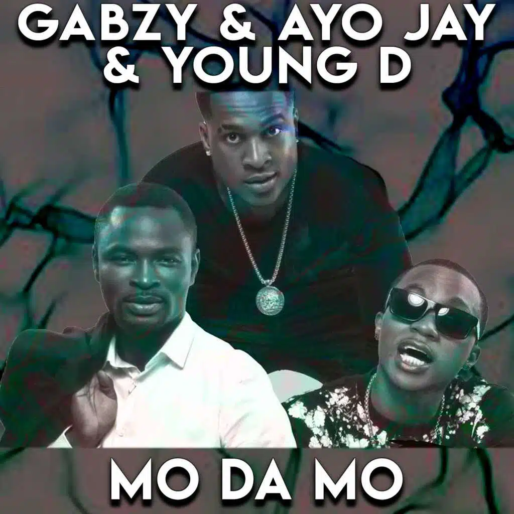 Gabzy, Ayo Jay, Young D