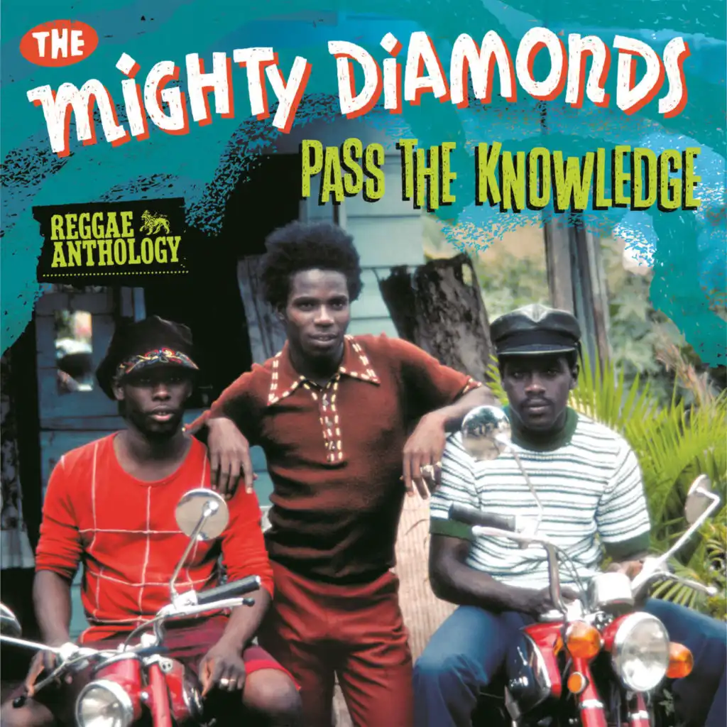 Reggae Anthology: Mighty Diamonds - Pass The Knowledge