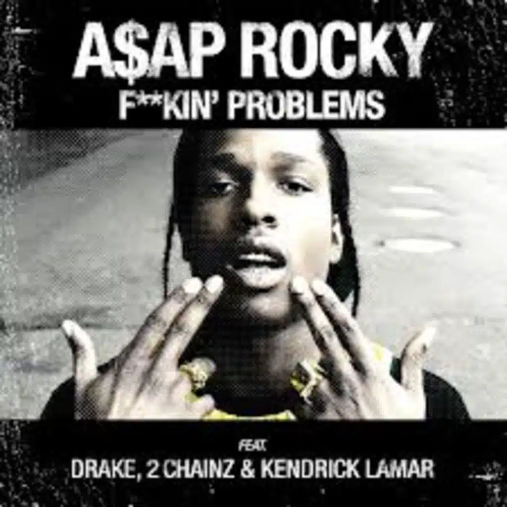 F****n' Problems Feat Drake