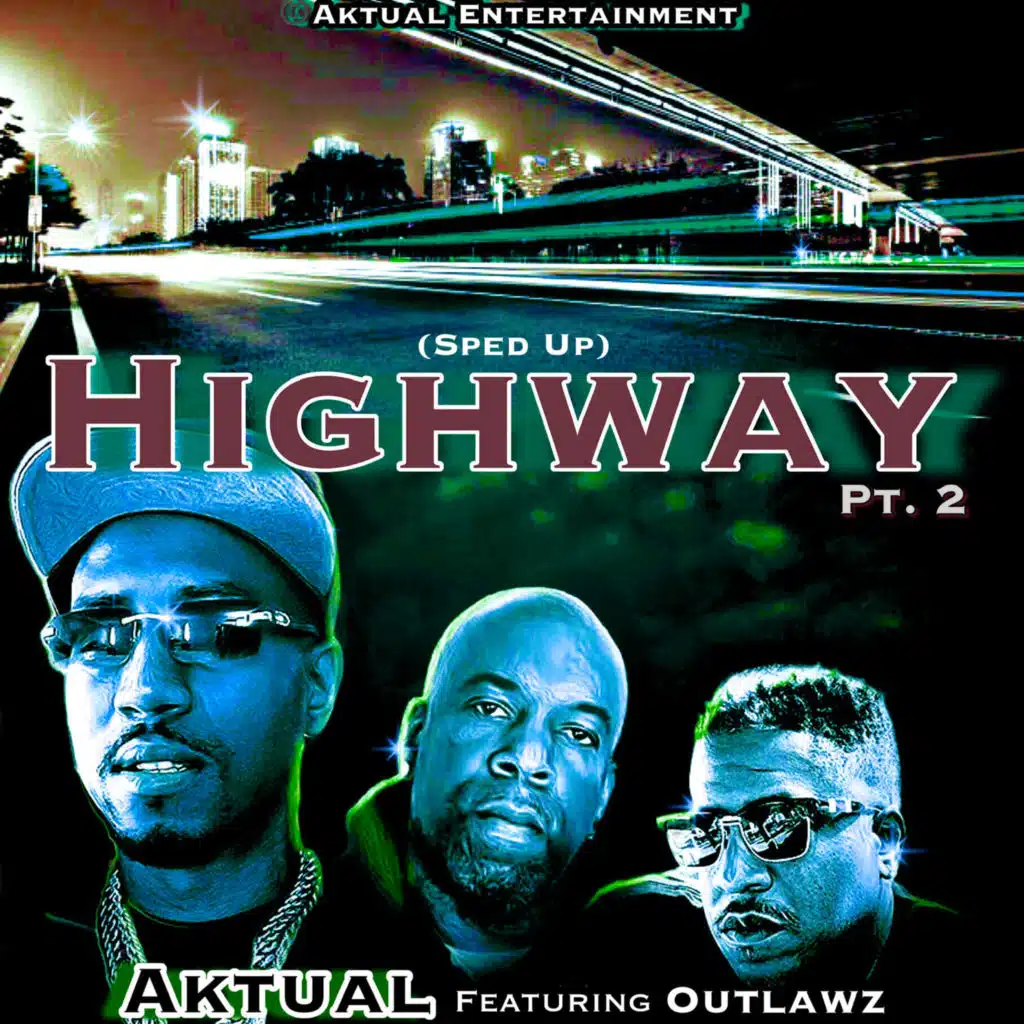 Highway, Pt. 2 (Sped Up) [feat. Outlawz & Baking Soda Sam]