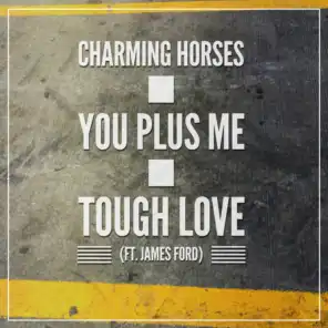 Tough Love (Radio Edit) [feat. James Ford]