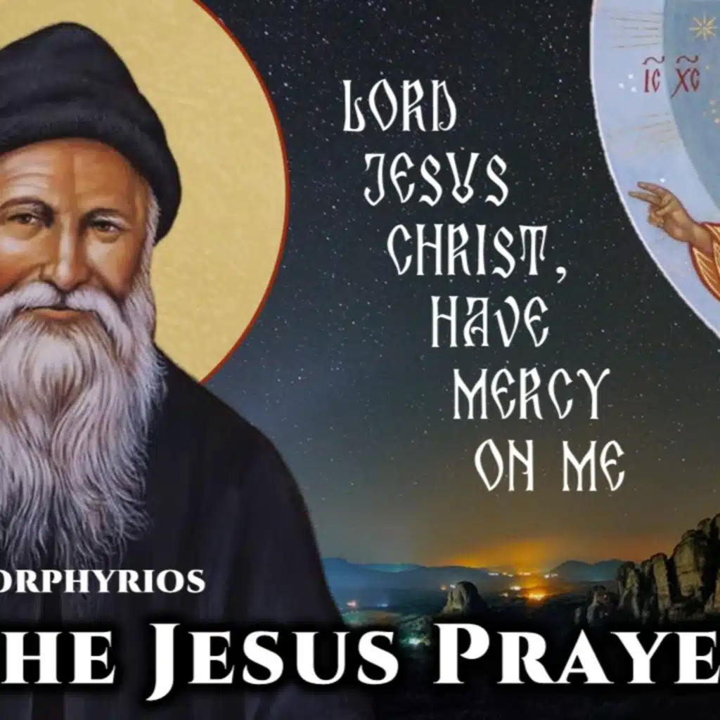 On the Jesus Prayer - St. Porphyrios of Kafsokalyvia