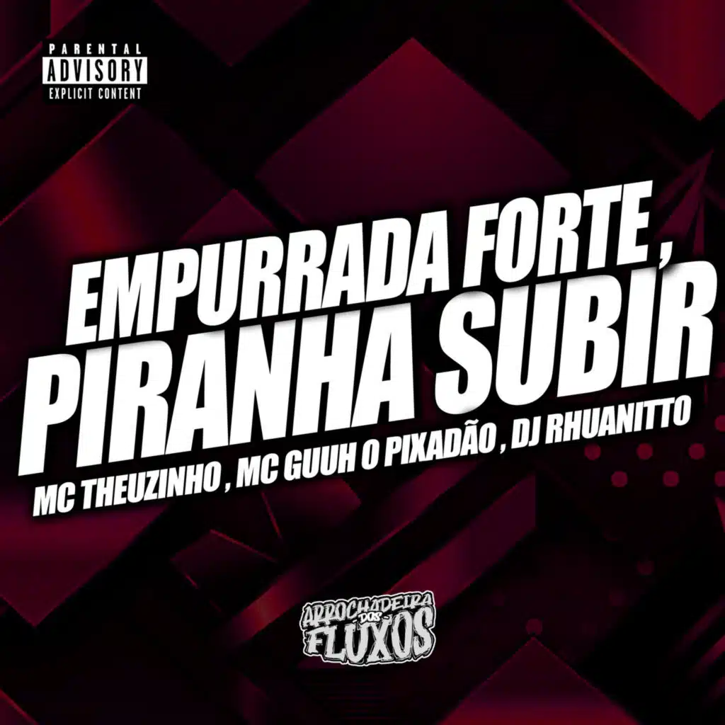 Empurrada Forte , Piranha Subir (feat. MC Theuzyn)