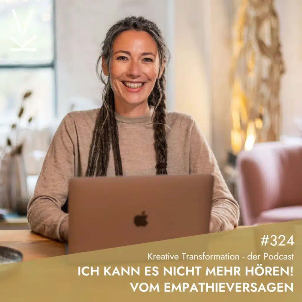 #324 Ich kann es nicht mehr hören! Vom Empathieversagen