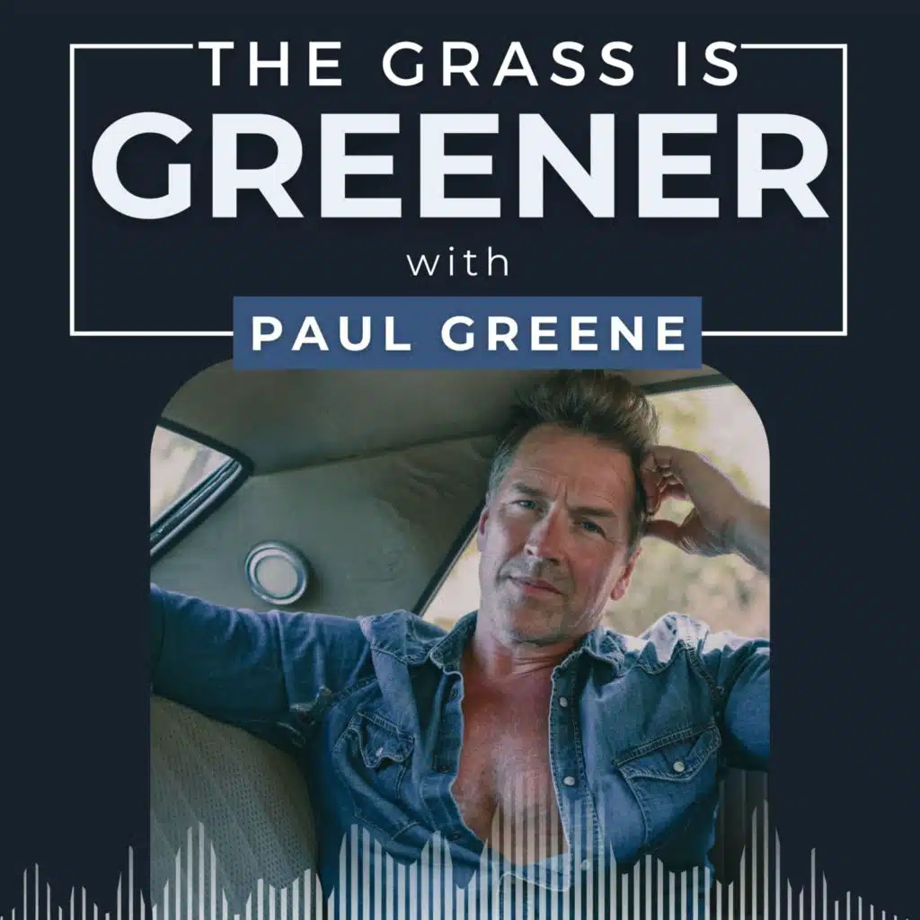 The Grass is Greener with Paul Greene