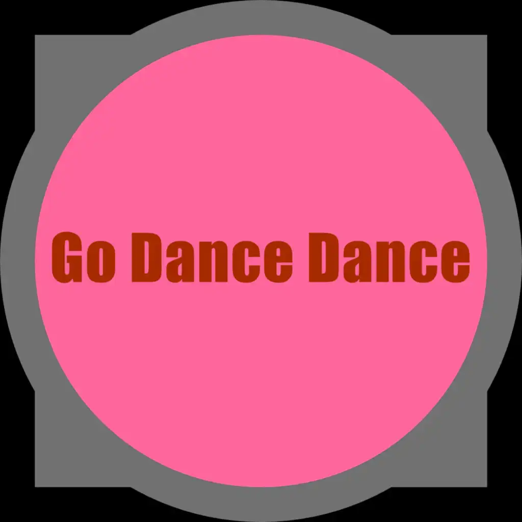 Go Dance Dance (Radio Mix)