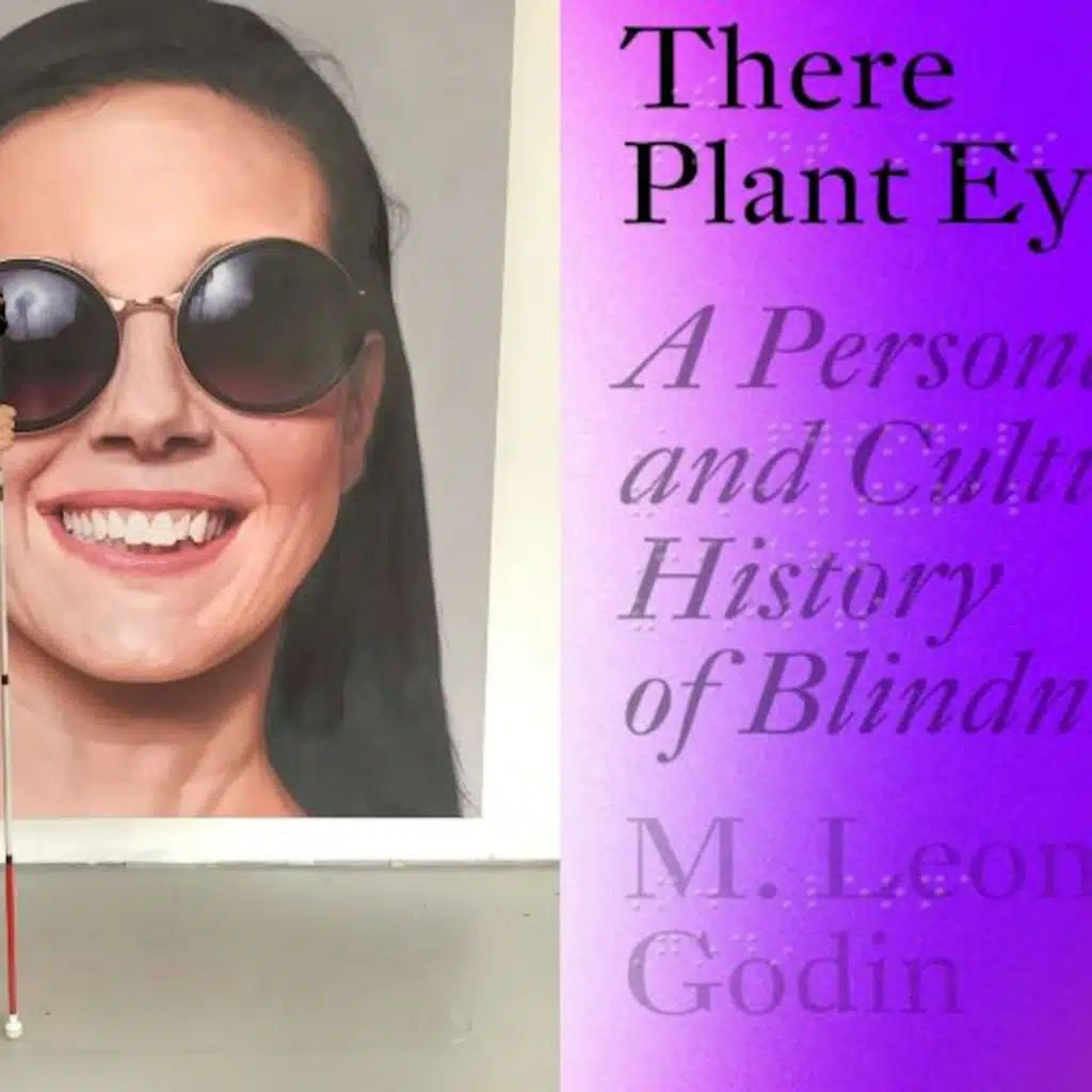 Author M. Leona Godin shares the trope-free history of  'blindness'