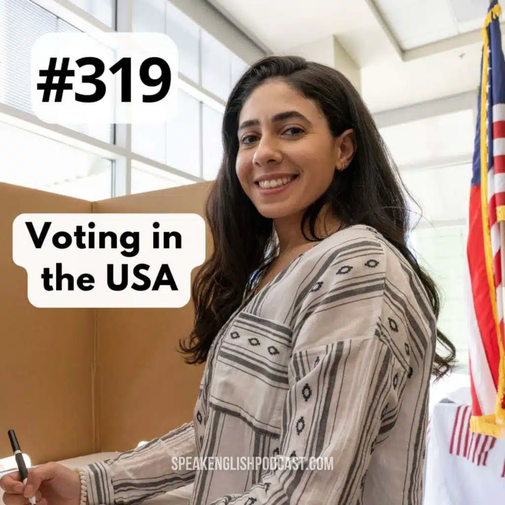 #319 How to Vote in the USA