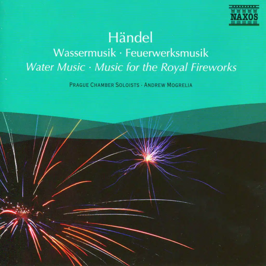 Handel: Water Music & Music for the Royal Fireworks