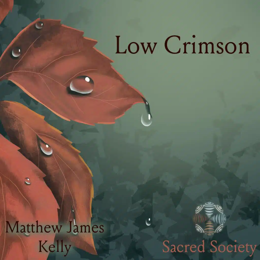 Low Crimson (feat. Matthew James Kelly)