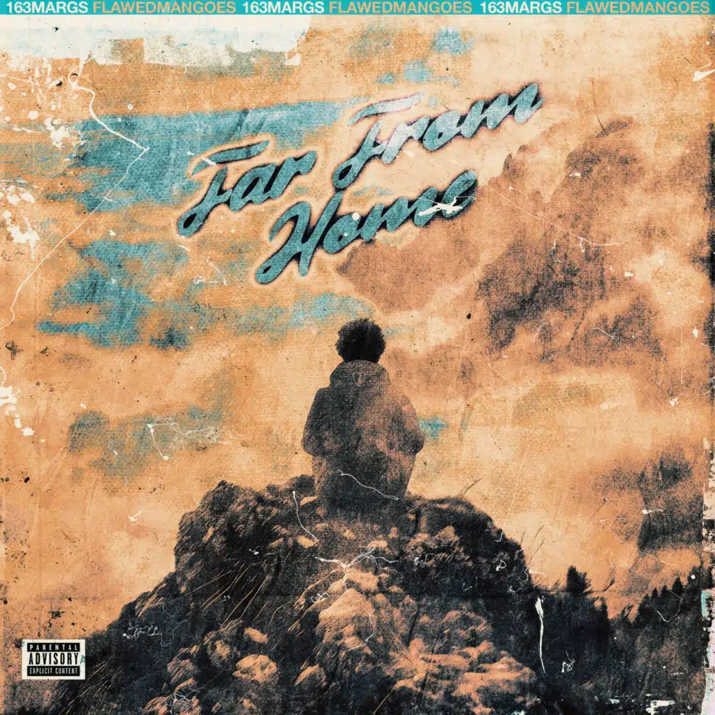 Far From Home (feat. Flawed Mangoes)