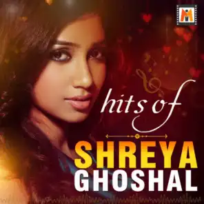 Hits of Shreya Ghoshal
