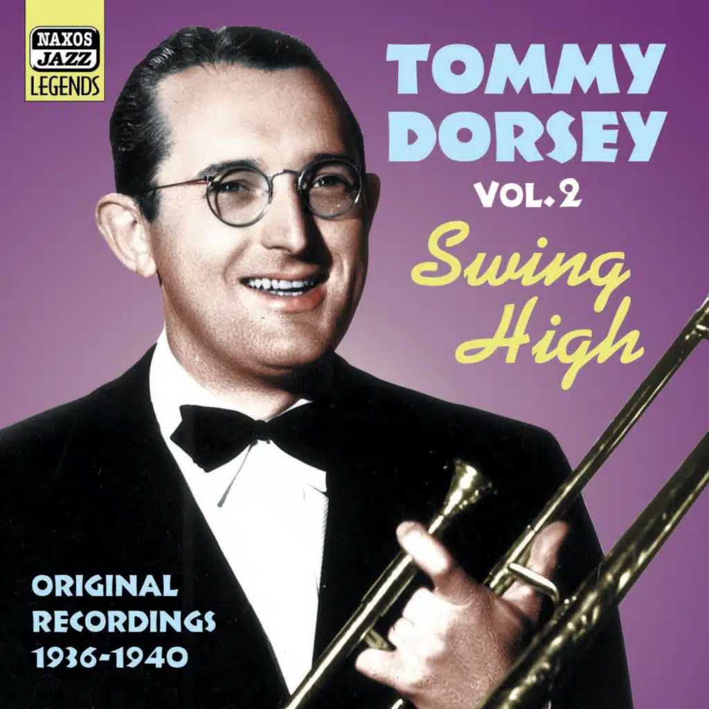 Dorsey, Tommy: Swing High (1936-1940)